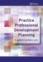 Practice Professional Development Planning: A Guide for Primary Care 1138448354 Book Cover