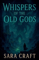 Whispers of the Old Gods B0F7NHSBK6 Book Cover