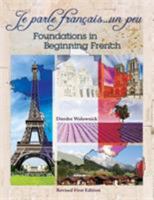 Je Parle Français... Un Peu: Foundations in Beginning French 1626612242 Book Cover