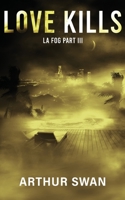 Love Kills 0996560564 Book Cover