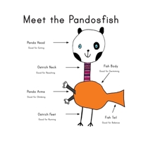 Meet the Pandosfish: Find out what happens when you combine a Panda, Ostrich, and a Fish! 1508668086 Book Cover