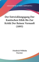 Der Entwicklungsgang Der Kantischen Ethik Bis Zur Kritik Der Reinen Vernunft (1893) 1160431396 Book Cover