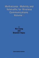 Multiaccess, Mobility and Teletraffic for Wireless Communications: Volume 3 1461375657 Book Cover