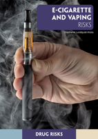 E-Cigarette and Vaping Risks 1682829030 Book Cover