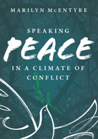 Speaking Peace in a Climate of Conflict 0802884571 Book Cover