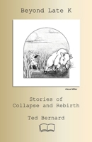 Beyond Late K: Stories of Collapse and Rebirth 1998321908 Book Cover
