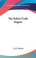 The Fellow Craft Degree 1425311660 Book Cover