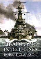 Headlong into the Sea 1847488099 Book Cover