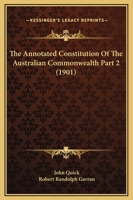 The Annotated Constitution Of The Australian Commonwealth Part 2 1167248686 Book Cover