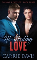 His Healing Love 1773573187 Book Cover