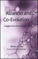 Alliances and Co-Evolution: Insights from the Banking Sector 140393312X Book Cover