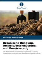 Organische Düngung, Umweltverschmutzung und Bewässerung 6209088163 Book Cover