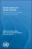 Social Justice and Gender Equality: Rethinking Development Strategies and Macroeconomic Policies (Routledge/Unrisd Research in Gender Adn Development) 0415897416 Book Cover