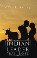 Indian Leader Trail Boss B0FBS3NJH5 Book Cover