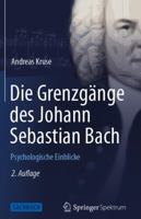 Die Grenzgänge des Johann Sebastian Bach 3642546269 Book Cover