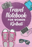 Travel Notebook for Women Kiribati: 6x9 Travel Journal or Diary with prompts, Checklists and Bucketlists perfect gift for your Trip to Kiribati for every Traveler 1706425511 Book Cover