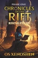Rising Flame: Phase One (Chronicles of the Rift - The Eclipse Saga) B0G2CMQGPR Book Cover