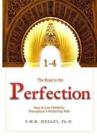 The Perfection: How to Live Faithfully Throughout a Perfecting Path 1535012552 Book Cover