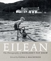 Eilean: The Photography of Margaret Fay Shaw 1780275536 Book Cover