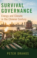 Survival Governance: Energy and Climate in the Chinese Century 0197534759 Book Cover