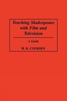 Teaching Shakespeare with Film and Television 1593112815 Book Cover