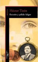 Extraño y pálido fulgor 9505115113 Book Cover