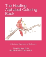 The Healing Alphabet Coloring Book B08NYRXJLG Book Cover