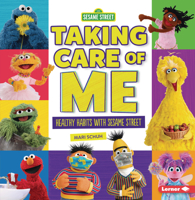 Taking Care of Me: Healthy Habits with Sesame Street (R) 1728403952 Book Cover