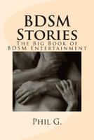 Bdsm Stories: The Big Book of Bdsm Entertainment 1500356220 Book Cover