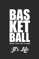 BASKETBALL MORE THAN JUST A GAME ITS LIFE: Notebook Basketballspieler Notizbuch Basketball Planner kariert squared karo Journal 1690916893 Book Cover