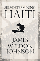 Self-Determining Haiti 1515029778 Book Cover