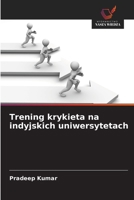 Trening krykieta na indyjskich uniwersytetach (Polish Edition) 6209857728 Book Cover