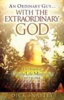 An Ordinary Guy... With The Extraordinary God 1602664382 Book Cover