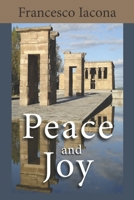 Peace and Joy: A Path for Our Spiritual Quest 1650481136 Book Cover