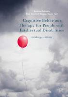 Cognitive Behaviour Therapy for People with Intellectual Disabilities: Thinking Creatively 1137478535 Book Cover