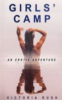 Girls' Camp: An Erotic Adventure (Jade's Erotic Adventure) 177738916X Book Cover