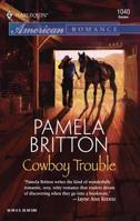 Cowboy Trouble (Harlequin American Romance Series) 0373750447 Book Cover