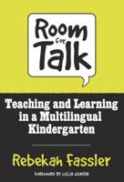 Room for Talk: Teaching and Learning in a Multilingual Kindergarten (Language and Literacy Series (Teachers College Pr)) 0807743755 Book Cover