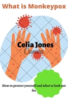 What Is Monkeypox: How to protect yourself and what to look out for. Guidelines for safety B0BBK149YJ Book Cover