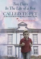 Two days in the life of a boy called Te-pet: The story of the boy from Chezzetcook who broke all the windows of the school 0228804108 Book Cover