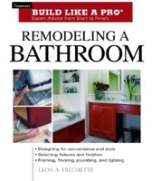 Remodeling a Bathroom (Build Like A Pro) 1561586218 Book Cover