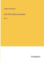 Life of Sir Henry Lawrence: Vol. II 3368150715 Book Cover