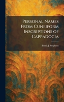 Personal Names From Cuneiform Inscriptions of Cappadocia 1025898680 Book Cover