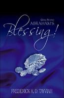 Going Beyond Abraham's Blessing 1425127495 Book Cover