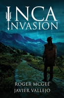 Inca Invasion 0578830027 Book Cover