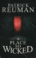 A Place So Wicked B08YNVM6PS Book Cover
