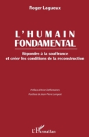 L'humain fondamental: Répondre à la souffrance et créer les conditions de la reconstruction 2343248818 Book Cover