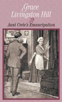 Aunt Crete's Emancipation 1522702563 Book Cover