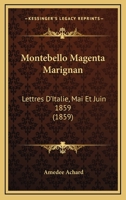 Montebello, Magenta, Marignan. Lettres d'Italie (mai et juin 1859) (French Edition) 1271817292 Book Cover