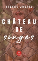 Château de singes B0B7VFK864 Book Cover